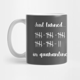 Just Turned 27 In Quarantine Humor Birthday Shirt Mug